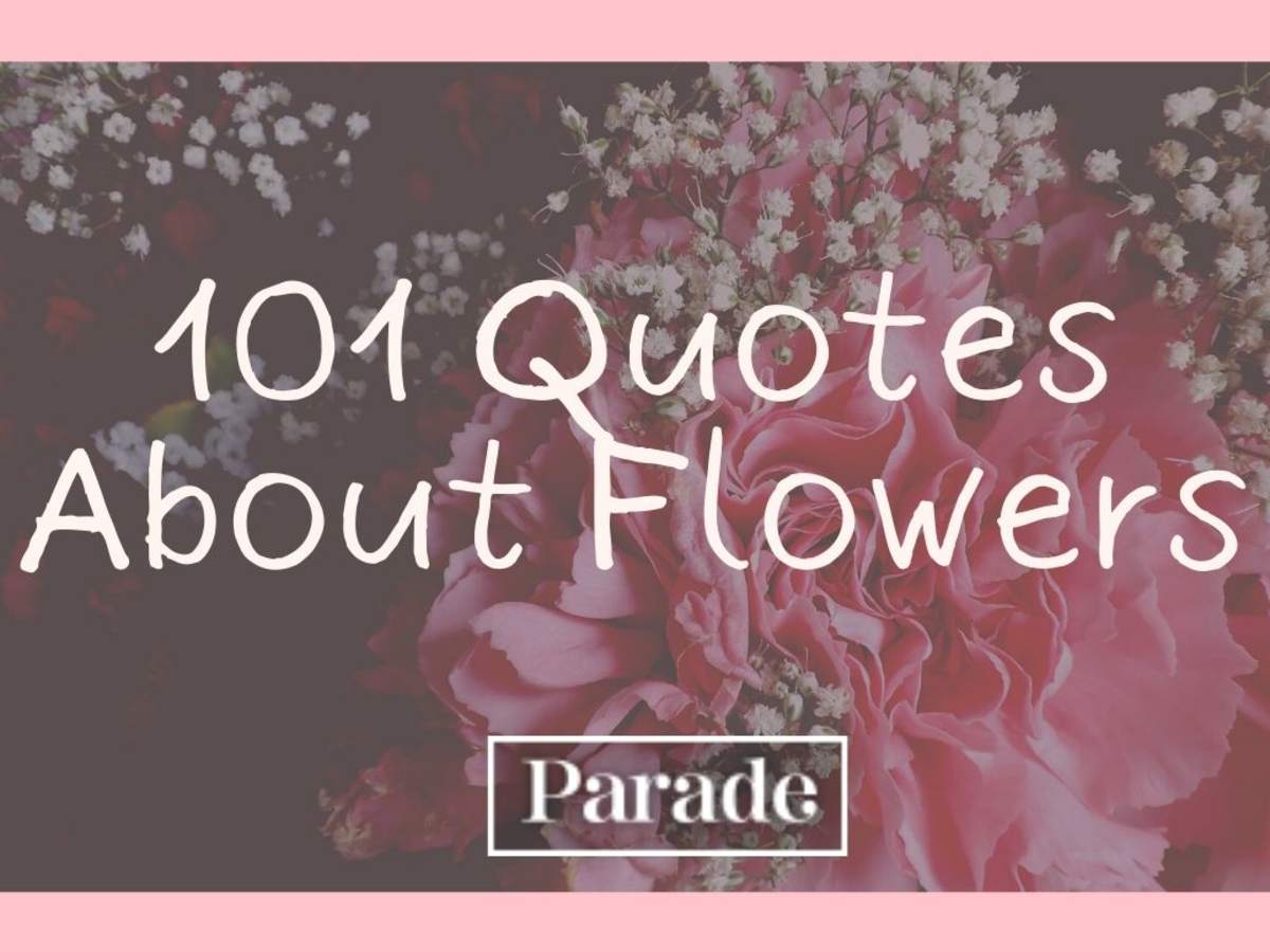 101 Flower Quotes To Inspire Your Day - Parade Home &amp; Garden